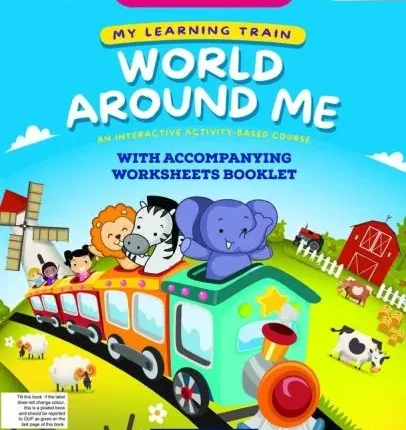 My Learning Train: World Around Me Pre-Nursery Book