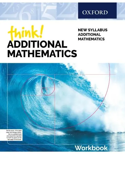 Think! Additional Mathematics Workbook
