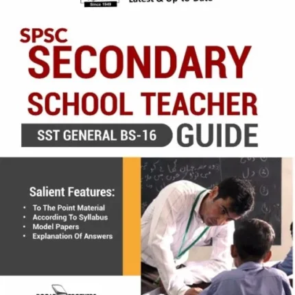 SPSC Secondary School Teacher (SST General BS-16) Guide Book