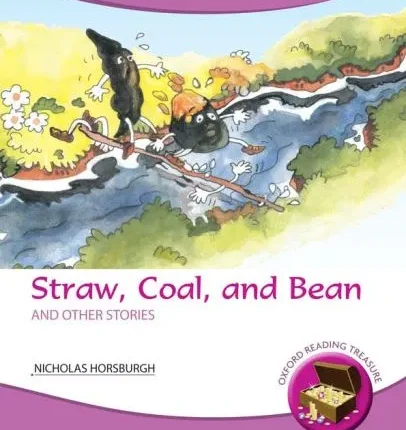 Oxford Reading Treasure: Straw, Coal, and Bean and Other Stories