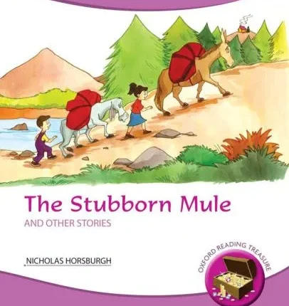 Oxford Reading Treasure: The Stubborn Mule and Other Stories