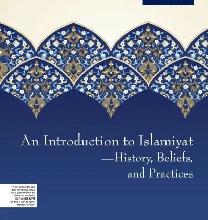 An Introduction to Islamiyat History Beliefs and Practices