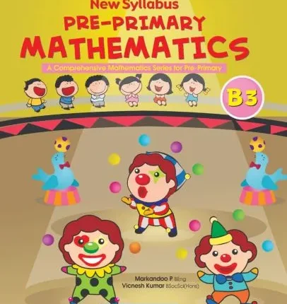 New Syllabus Pre-Primary Mathematics Level B: Workbook 3